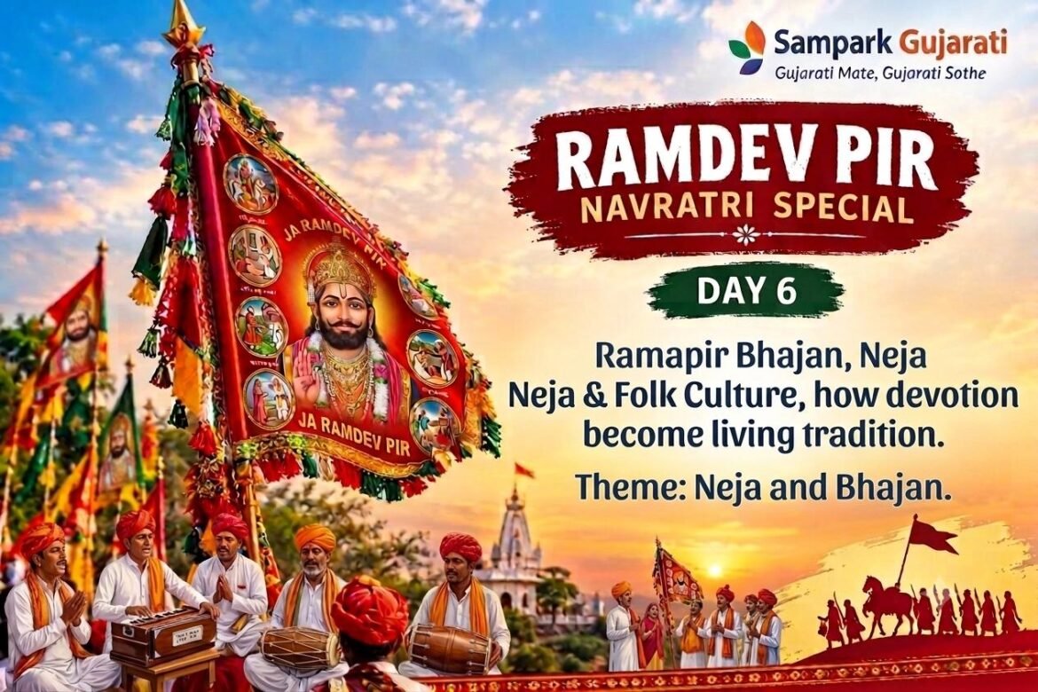 Ramdev Pir Navratri Special Day 6: Ramapir Bhajans, Neja & Folk Culture — How Devotion Became a Living Tradition