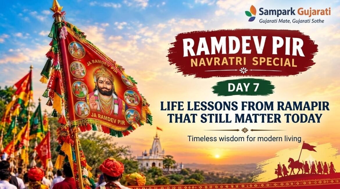 RAMDEV PIR NAVRATRI SPECIAL DAY 7 7 LIFE LESSONS FROM RAMAPIR Values That Still Matter Today